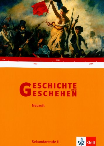 Imagen de archivo de Geschichte und Geschehen - Oberstufe: Geschichte und Geschehen Sek. II Themenband Neuzeit: Gymnasium a la venta por medimops