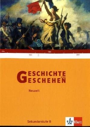Beispielbild fr Geschichte und Geschehen - Oberstufe: Geschichte und Geschehen. Themenband. Neuzeit: 1789-2005 zum Verkauf von medimops