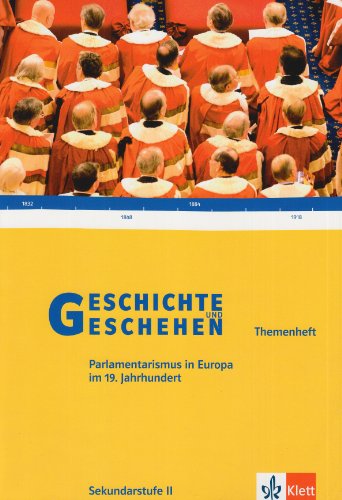 9783124300232: Geschichte und Geschehen.Themenheft. Parlamentarismus in Europa im 19. Jahrhundert