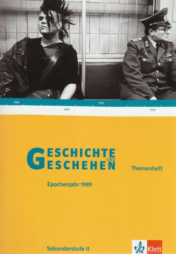 9783124300249: Geschichte und Geschehen.Themenheft. Das "Epochenjahr" 1989