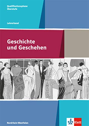 Beispielbild fr Geschichte und Geschehen Oberstufe / Lehrerband Qualifikationsphase: Ausgabe fr Nordrhein-Westfalen zum Verkauf von medimops