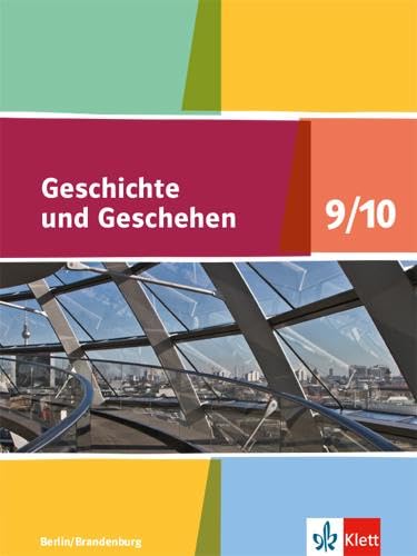 9783124436351: Geschichte und Geschehen. Schlerbuch 9/10. Ausgabe Berlin und Brandenburg ab 2017