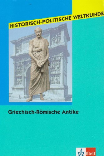 Imagen de archivo de Historisch-politische Weltkunde : Griechisch-Rmische Antike a la venta por medimops