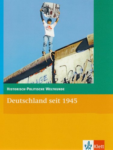 9783124562012: Historisch-Politische Weltkunde. Deutschland seit 1945: Sekundarstufe II