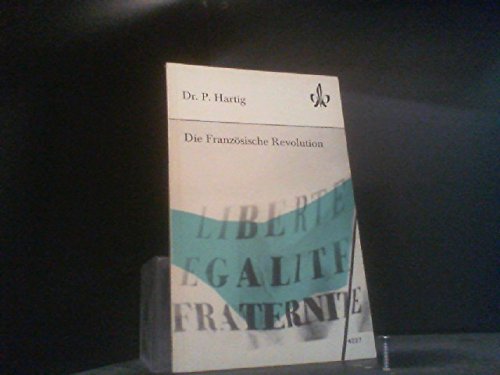 Die französische Revolution im Urteil der Zeitgenossen und der Nachwelt - Tempora, Quellen zur Geschichte und Politik