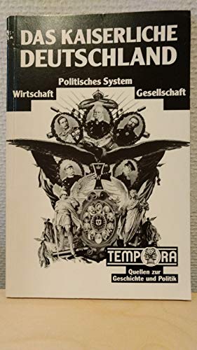 Stock image for Tempora Quellen zur Geschichte und Politik, Das kaiserliche Deutschland for sale by medimops