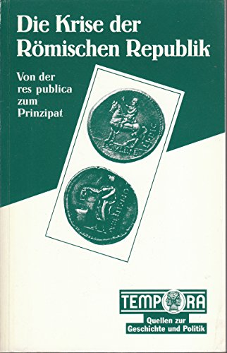 Stock image for Tempora Quellen zur Geschichte und Politik, Die Krise der Rmischen Republik for sale by medimops