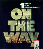 Imagen de archivo de On the Way, Tl.1, Lehrbuch (Hauptband) a la venta por Versandantiquariat BUCHvk