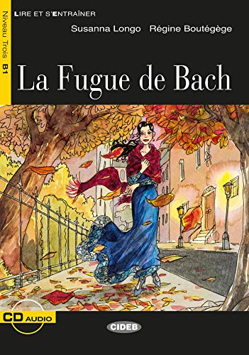 Stock image for La Fugue de Bach: Franzsische Lektre fr das 2., 3. und 4. Lernjahr. Buch + Audio-CD (Lire et s'entrainer) for sale by medimops