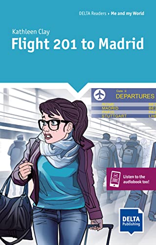 9783125011212: Flight 201 To Madrid: Reader with audios and digital extras (DELTA READERS ME AND MY WORLD)