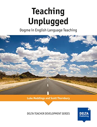 Beispielbild fr Teaching Unplugged: Dogme in English Language Teaching (DELTA Teacher Development Series) zum Verkauf von WorldofBooks