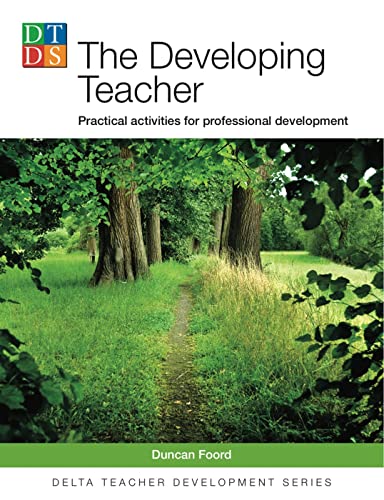 Stock image for The Developing Teacher: Practical activities for professional development (DELTA Teacher Development Series) for sale by WorldofBooks