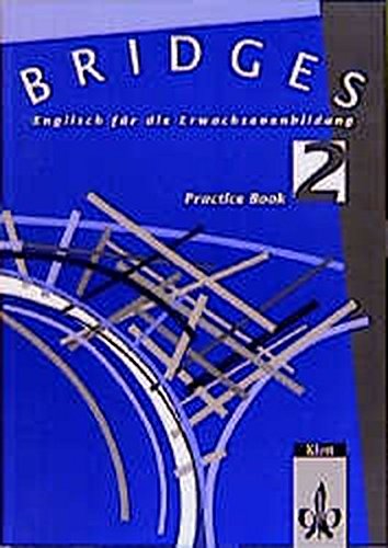 Beispielbild fr Bridges. Englisch fr die Erwachsenenbildung: Bridges, Practice Book: 2 zum Verkauf von medimops