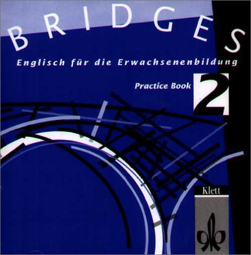 Beispielbild fr Bridges, Practice Book 2. Englisch fr die Erwachsenenbildung. 1 Audio-CD. zum Verkauf von medimops