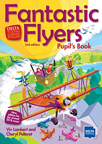 Stock image for Fantastic Flyers 2nd edition: Pupil's Book (DELTA Young Learners English) for sale by Revaluation Books