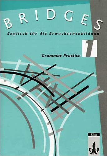 Bridges. Englisch für die Erwachsenenbildung: Bridges, Grammar Practice: 1 - Gallasch, Linda, Marks, Jonathan