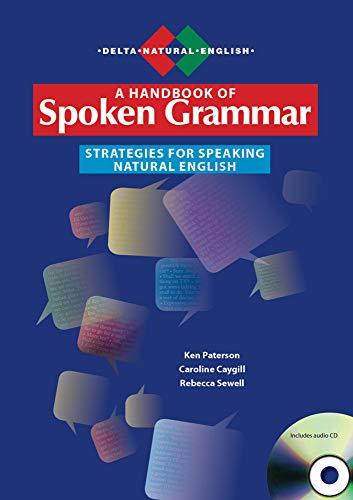 Imagen de archivo de A Handbook of Spoken Grammar. Paperback with Audio-CD: Strategies for Speaking Natural English a la venta por Revaluation Books