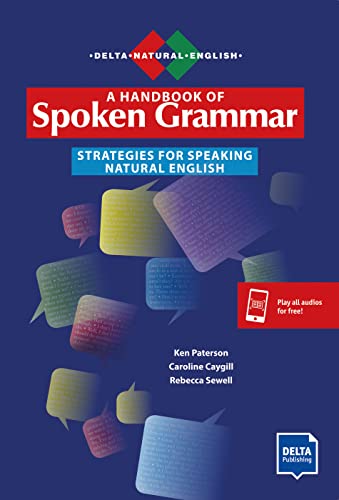 Imagen de archivo de A Handbook of Spoken Grammar: Strategies for Speaking Natural English. Book + Delta-Augmented (DELTA Natural English) a la venta por Revaluation Books