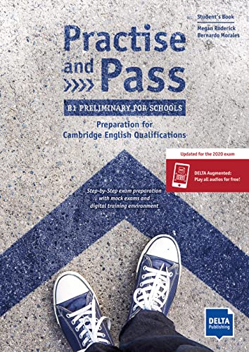 Beispielbild fr Practise and Pass - B1 Preliminary for Schools (Revised 2020 Exam): Preparation for Cambridge English. Students Book + Delta Augmented + Online Activities zum Verkauf von Reuseabook