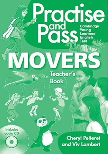 Imagen de archivo de Practise and Pass - MOVERS: Movers. Teacher's Book + Audio CD (Delta Young Learners English) a la venta por medimops