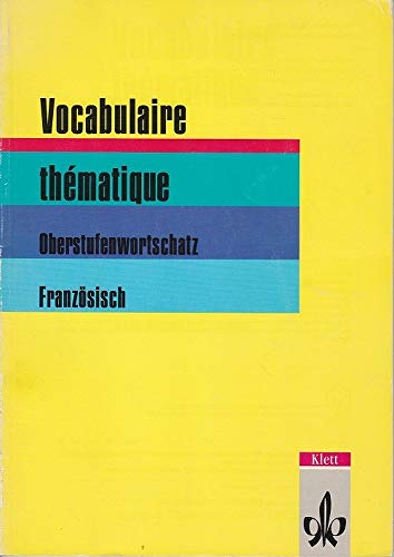 Beispielbild fr Vocabulaire thematique: Oberstufenwortschatz Franzsisch zum Verkauf von medimops