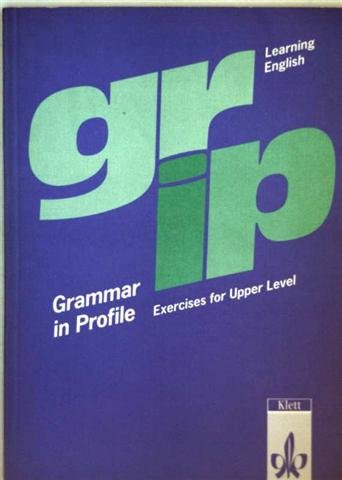 Beispielbild fr Grammar in Profile, bungsbuch: Learning English. Exercises for Upper Level zum Verkauf von medimops