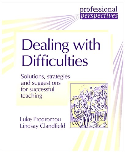 Imagen de archivo de Professional perspectives - Dealing with Difficulties: Solutions, strategies and suggestions for successful teaching a la venta por medimops