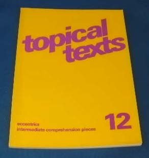 Beispielbild fr Topical Texts 12. Eccentrics. Intermediate Comprehension Pieces. zum Verkauf von Antiquariat Bcherkeller