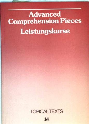Stock image for Topical Texts 14. Advanced Comprehension Pieces. Leistungskurse. for sale by Antiquariat Bcherkeller