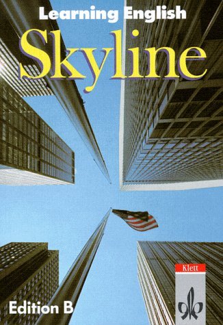 Skyline - Edition B. Lesebuch zur Einführung in die Oberstufenarbeit.