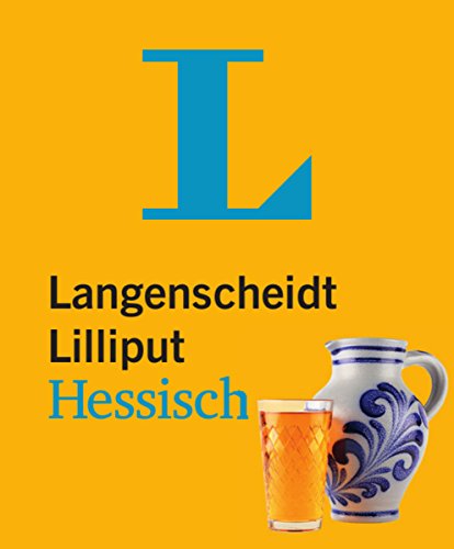 Beispielbild fr Langenscheidt Lilliput Hessisch - im Mini-Format: Hessisch-Hochdeutsch/Hochdeutsch-Hessisch (Langenscheidt Dialekt-Lilliputs) zum Verkauf von medimops