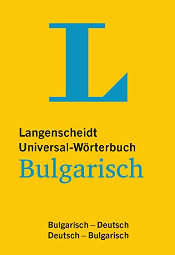 Langenscheidt Universal-Wörterbuch Bulgarisch - mit Tipps für die Reise: Bulgarisch-Deutsch/Deutsch-Bulgarisch (Langenscheidt Universal-Wörterbücher) : Bulgarisch-Deutsch/Deutsch-Bulgarisch - Redaktion Langenscheidt