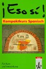 Imagen de archivo de Eso s! Kompaktkurs Spanisch. Fr Kurz- und Intensivkurse. a la venta por HISPANO ALEMANA Libros, lengua y cultura