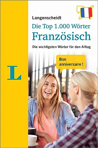 Beispielbild fr Langenscheidt Die Top 1.000 Wrter Franzsisch: Die wichtigsten Wrter fr den Alltag (Langenscheidt Top 1.000 Wrter) zum Verkauf von medimops