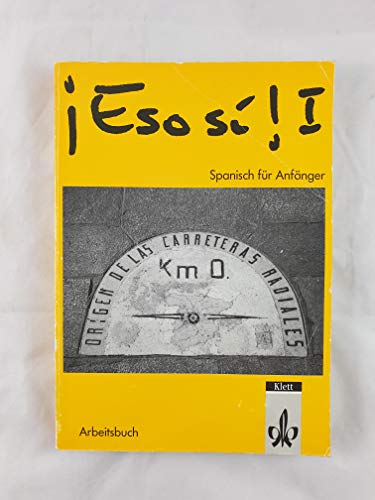 Stock image for Eso si I. Spanisch fr Anfnger. Arbeitsbuch. for sale by Buchpark