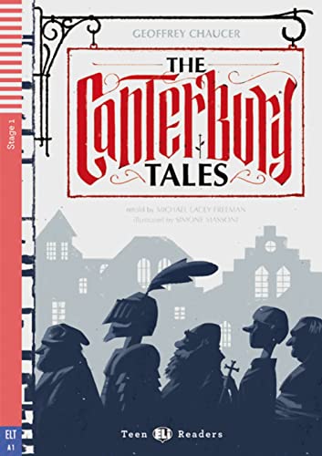 The Canterbury Tales: Englische Lektüre mit Audio-CD für das 1. und 2. Lernjahr. Mit Annotationen und Illustrationen (Teen ELI Readers) - Chaucer, Geoffrey