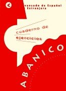 Stock image for Abanico - Curso avanzado de espaol: Abanico, Cuaderno de ejercicios: Curso Avanzado de Espanol Lengua Extranjera for sale by medimops