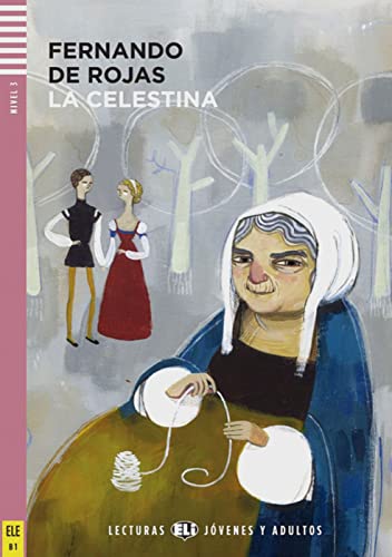 La Celestina : Buch mit Audio-CD. Nivel 3: B1 - Fernando de Rojas