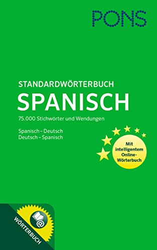 PONS Standardwörterbuch Spanisch-Deutsch / Deutsch-Spanisch: 75.000 Stichwörter und Wendungen. Mit intelligentem Online-Wörterbuch. : Spanisch-Deutsch/Deutsch-Spanisch. Mit intelligentem Online-Wörterbuch. 75.000 Stichwörter und Wendungen - Unknown