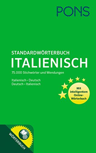 PONS Standardwörterbuch Italienisch: 75.000 Stichwörter und Wendungen. Mit intelligentem Online-Wörterbuch. Italienisch-Deutsch / Deutsch-Italienisch: . Mit intelligentem Online-Wörterbuch