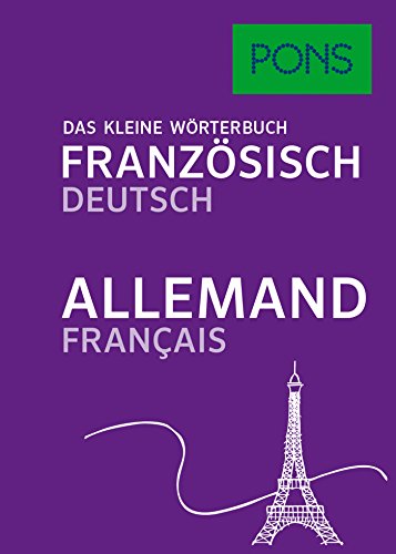 PONS Das kleine Wörterbuch Französisch: Französisch-Deutsch / Deutsch-Französisch: Französisch-Deutsch/Allemand-Français : Französisch-Deutsch/Allemand-Français - Unknown Author