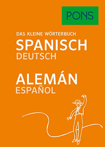 PONS Das kleine Wörterbuch Spanisch: Spanisch-Deutsch / Deutsch-Spanisch : Spanisch-Deutsch/Alemán-Español - Unknown Author