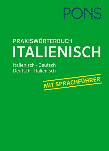 PONS Praxis-Wörterbuch Italienisch: Italienisch-Deutsch / Deutsch-Italienisch. Mit Sprachführer. - Unknown Author