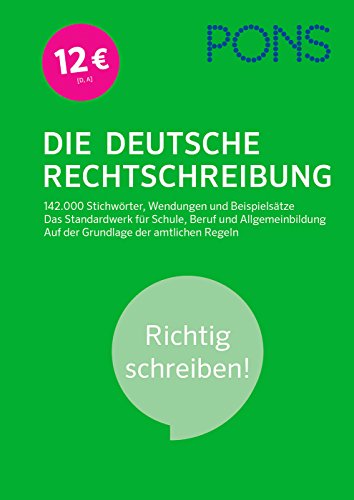 Beispielbild fr PONS Die Deutsche Rechtschreibung: Richtig schreiben! 142.000 Stichwrter, Wendungen und Beispielstze. Das Standardwerk fr Schule, Beruf und Allgemeinbildung. Auf der Grundlage der amtlichen Regeln. zum Verkauf von medimops