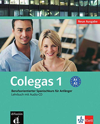 9783125162037: Colegas 1. Neubearbeitung. Lehrbuch inkl. Audio-CD: Berufsorientierter Spanischkurs fr Anfnger