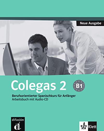 Beispielbild fr Colegas 2. Neubearbeitung. Arbeitsbuch inkl. Audio-CD: Berufsorientierter Spanischkurs fr Anfnger. Arbeitsbuch mit Audio-CD zum Verkauf von medimops