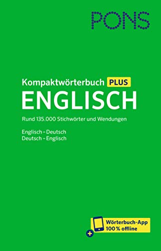 Stock image for PONS Kompaktw rterbuch Plus Englisch: Rund 135.000 Stichw rter und Wendungen. Englisch - Deutsch / Deutsch - Englisch for sale by WorldofBooks