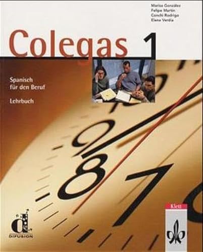 Imagen de archivo de Colegas 1. Spanisch fr den Beruf. Lehrbuch. a la venta por La Librera, Iberoamerikan. Buchhandlung