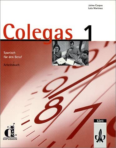 Beispielbild fr Colegas 1. Spanisch fr den Beruf. Lehrbuch: Colegas, Arbeitsbuch zum Verkauf von medimops