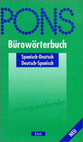PONS Bürowörterbuch Spanisch-Deutsch, Deutsch-Spanisch. [dt. Text: . Span. Text: Angels Martínez .] - Bathelt, Claudia